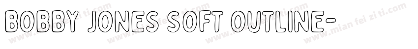 Bobby Jones Soft Outline字体转换